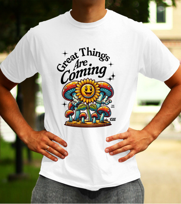 Great Things Are Coming Sunflower With Colorful Mushrooms And Stars T-Shirt