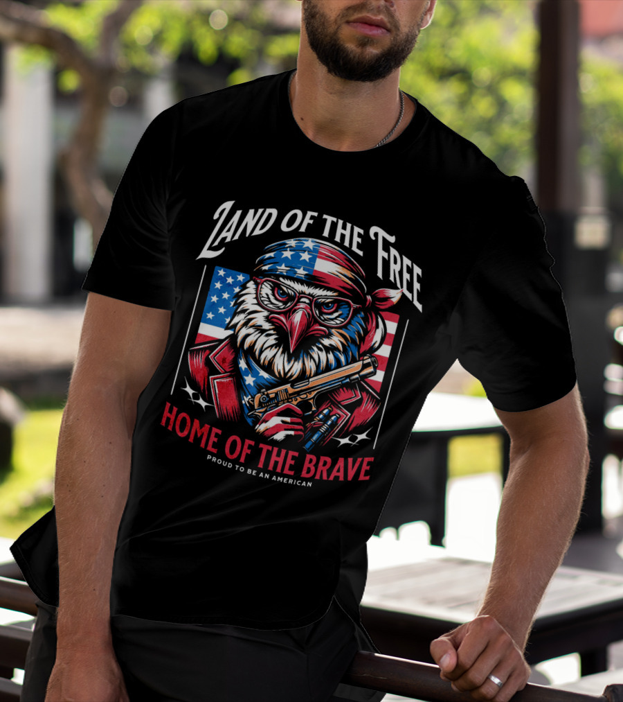 Land Of The Free Home Of The Brave Proud To Be An American Eagle With Bandana And Gun T-Shirt