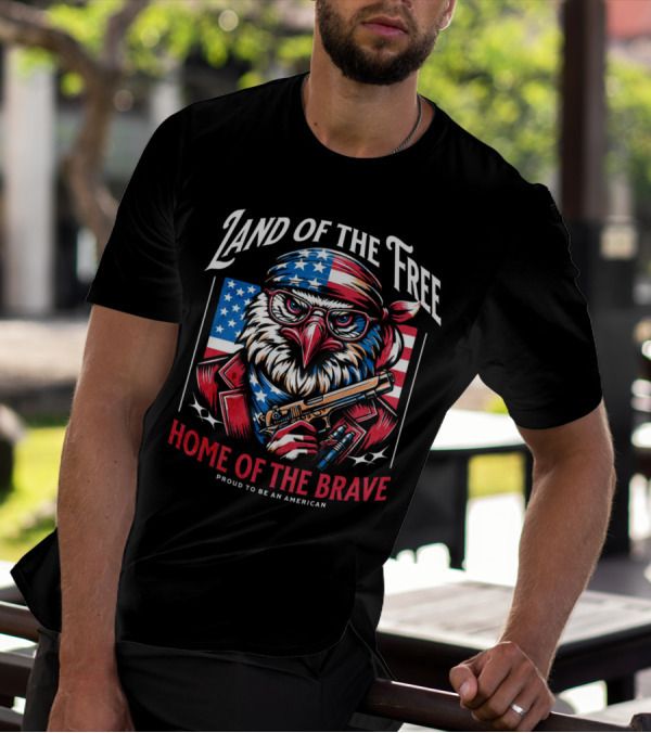 Land Of The Free Home Of The Brave Proud To Be An American Eagle With Bandana And Gun T-Shirt