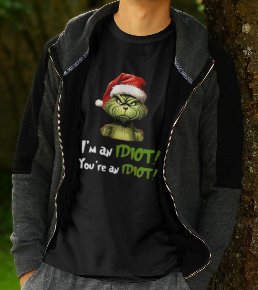 Grinch Santa Hat I'm An Idiot You're An Idiot Christmas T-Shirt
