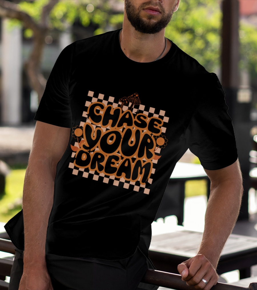 Chase Your Dream Retro Checkered Flowers And Mushrooms T-Shirt