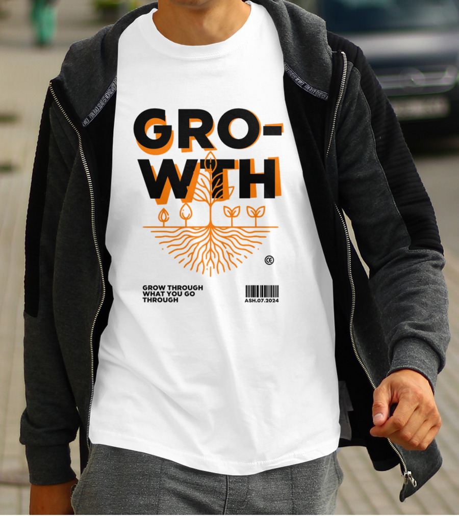 GROWTH Grow Through What You Go Through T-Shirt