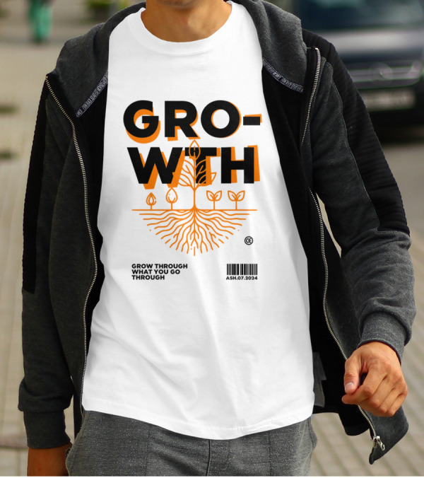 GROWTH Grow Through What You Go Through T-Shirt
