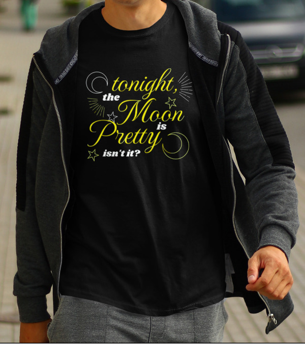 Tonight The Moon Is Pretty Isn't It Celestial Stars And Crescent Moon T-Shirt