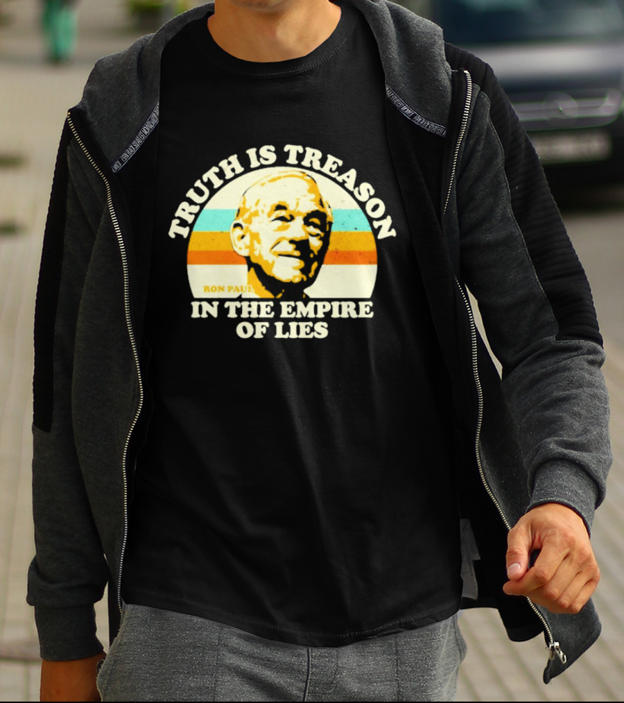 Truth Is Treason In The Empire Of Lies Ron Paul T-Shirt