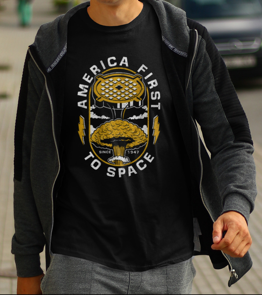 America First To Space Since 1947 T-Shirt