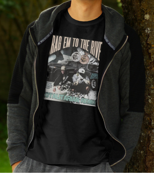 DRAG EM TO THE RIVER BLANCO LEOPARDO IN THE 7TH WARD TOTALITARIAN REMIX T-Shirt