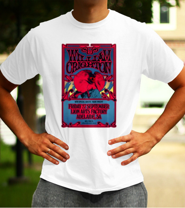 William Crighton With Special Guests Mark Vincent Live At Lion Arts Factory Adelaide SA Friday 27 September T-Shirt