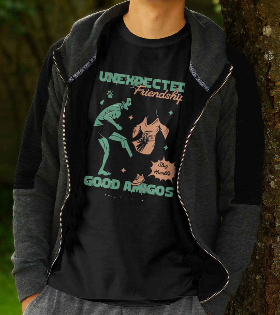 UNEXPECTED Friendship Good Amigos Stay Humble Kitti Apparel Copyright T-Shirt