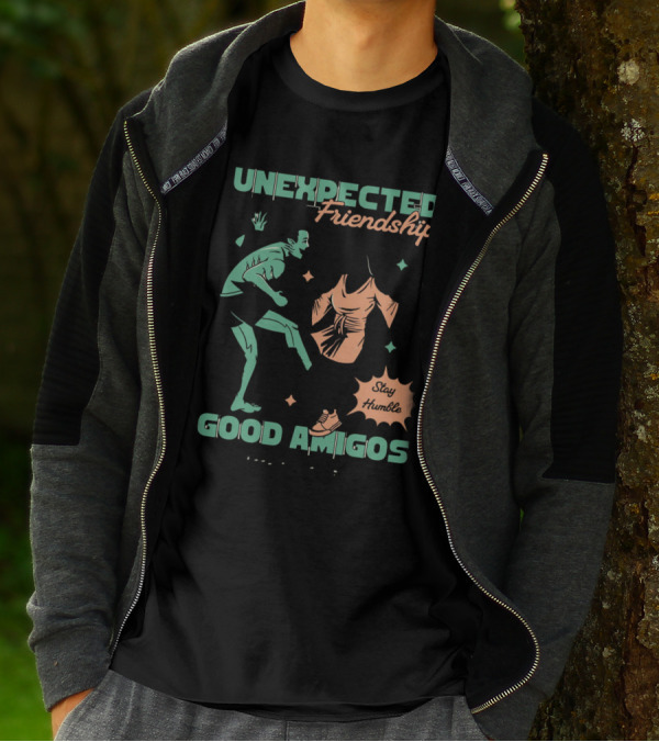 UNEXPECTED Friendship Good Amigos Stay Humble Kitti Apparel Copyright T-Shirt