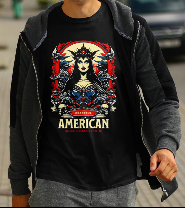 Graceful American Queen Remains Polite T-Shirt