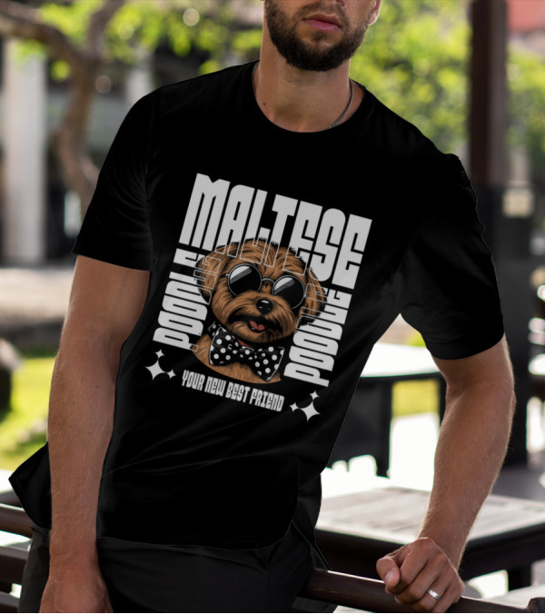 Maltese Poodle Your New Best Friend T-Shirt
