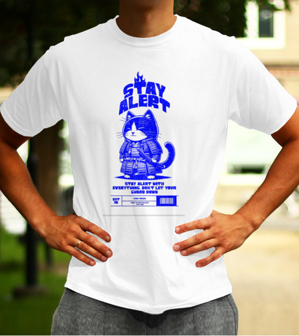 Stay Alert With Everything Don't Let Your Guard Down Cat Ninja T-Shirt