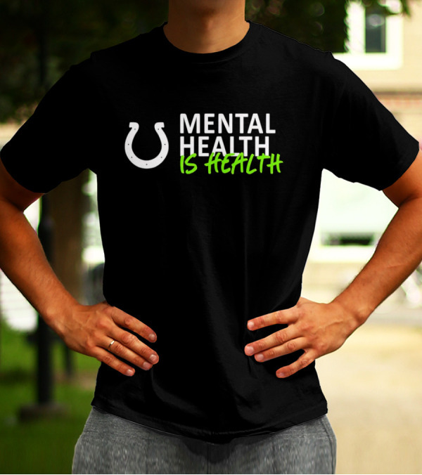 Mental Health Is Health Indianapolis Colts Horseshoe T-Shirt