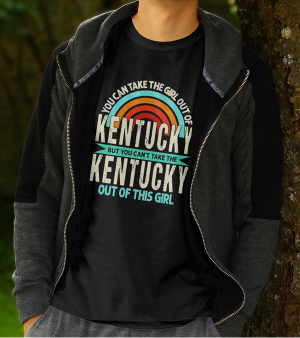 You Can Take The Girl Out Of Kentucky But You Can’t Take The Kentucky Out Of This Girl Rainbow Retro T-Shirt