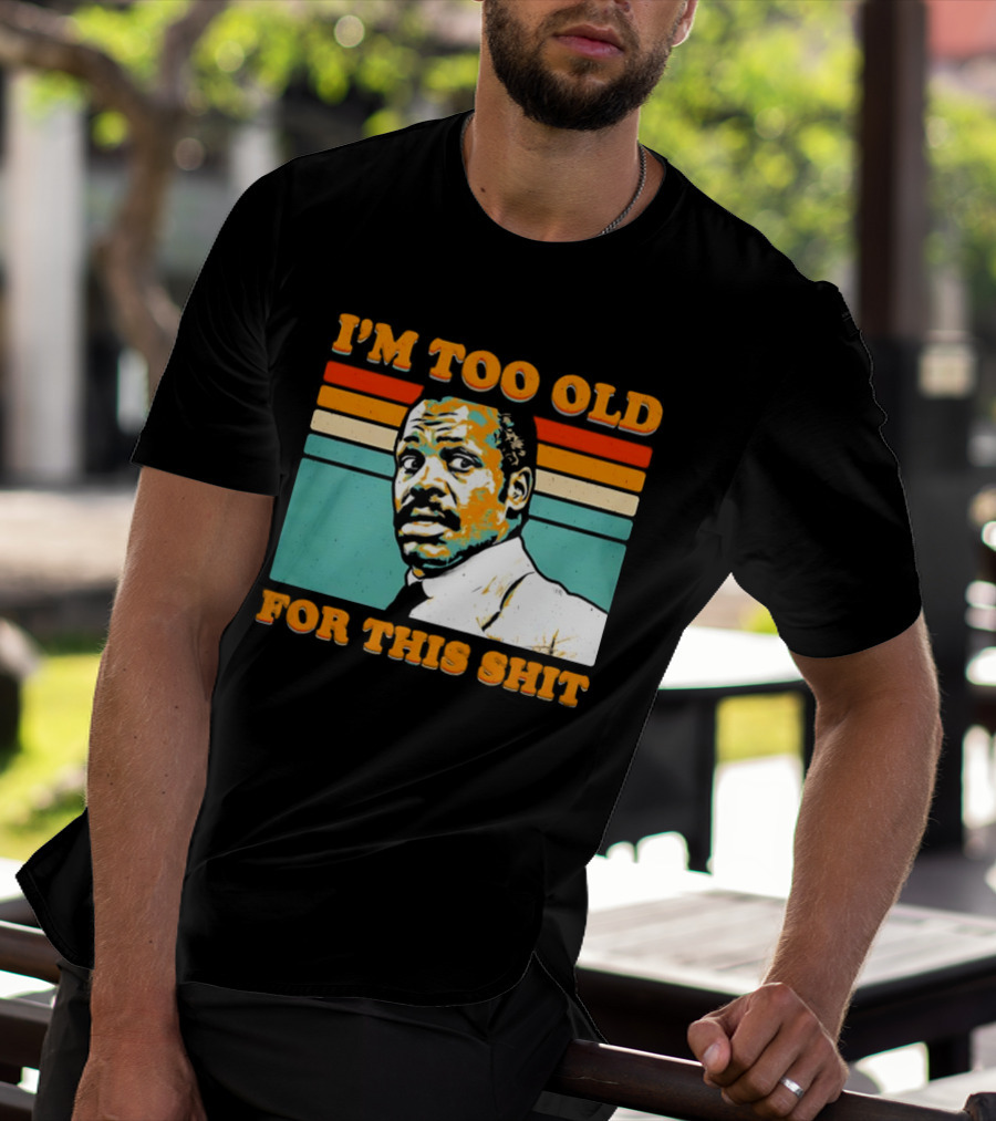 I'm Too Old For This Shit Vintage Roger Murtaugh Retro Stripe T-Shirt