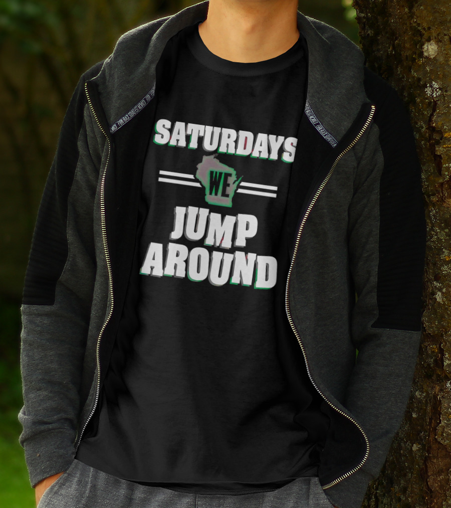 Saturdays We Jump Around Wisconsin Football College Game Day T-Shirt