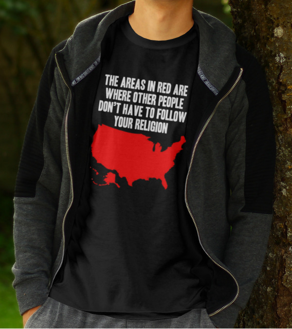 The Areas In Red Are Where Other People Don’t Have To Follow Your Religion Map USA T-Shirt
