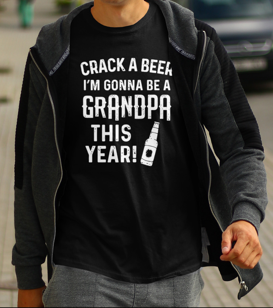 Crack A Beer I'm Gonna Be A Grandpa This Year Bottle T-Shirt