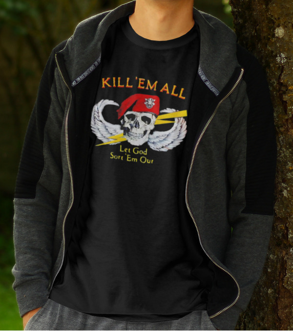 KILL 'EM ALL Let God Sort 'Em Out Skull With Wings And Red Beret T-Shirt