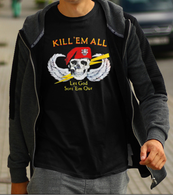 KILL 'EM ALL Let God Sort 'Em Out Skull With Wings And Red Beret T-Shirt