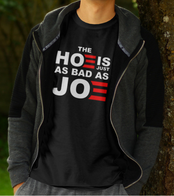 Sarah Larchmont The Hoe Is Just As Bad As Joe T-Shirt