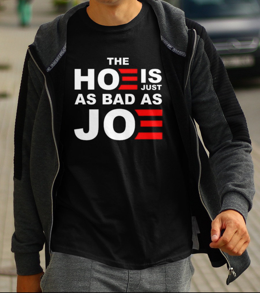 Sarah Larchmont The Hoe Is Just As Bad As Joe T-Shirt
