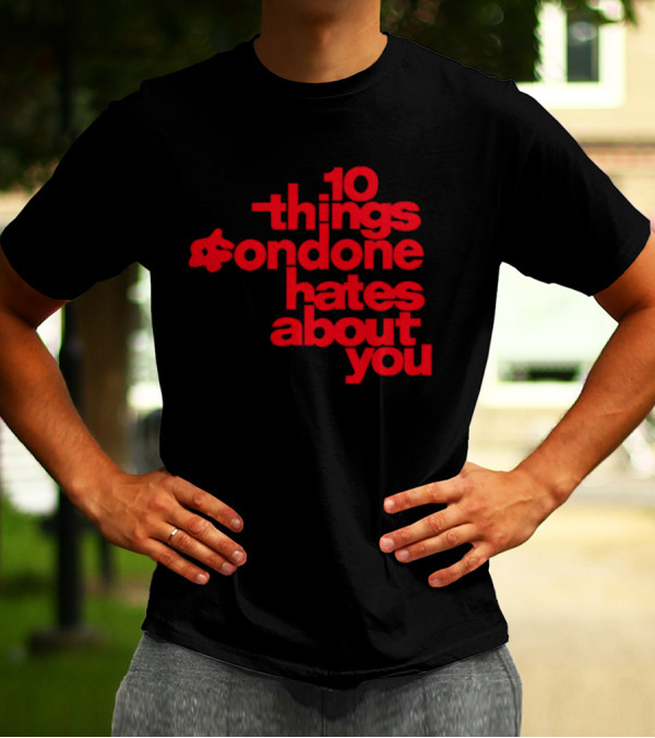 10 Things Condone Hates About You T-Shirt