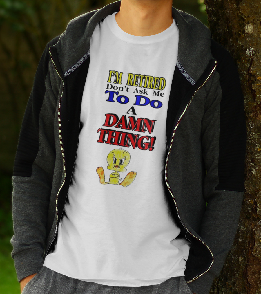 I'm Retired Don't Ask Me To Do A Damn Thing Cartoon Duck T-Shirt