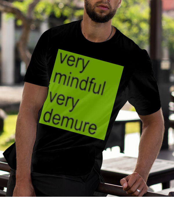 Very Mindful Very Demure Brat T-Shirt