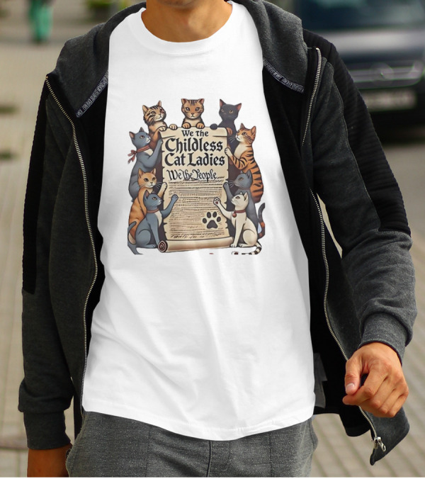We The Childless Cat Ladies We The People T-Shirt