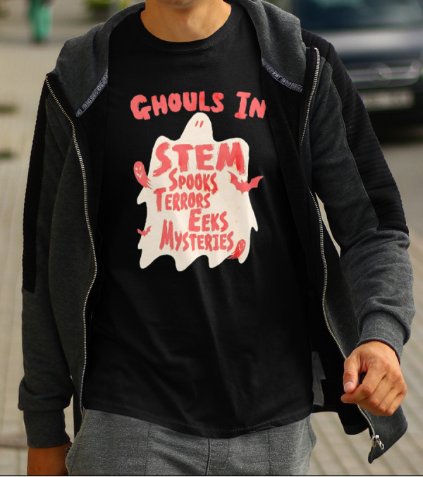 Ghouls In STEM Spooks Terrors Eeks Mysteries T-Shirt