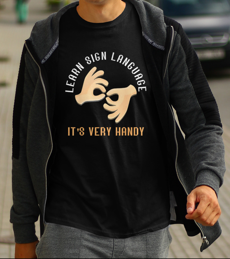 Learn Sign Language It's Very Handy Gestures T-Shirt
