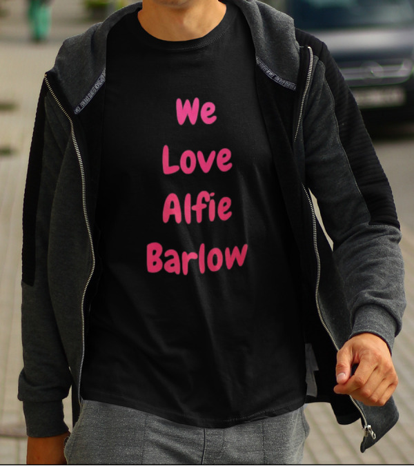 We Love Alfie Barlow T-Shirt