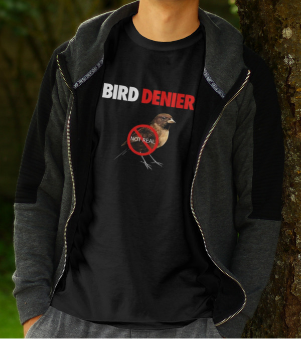 BIRD DENIER Not Real - Bird Cartoon Crossed Out T-Shirt