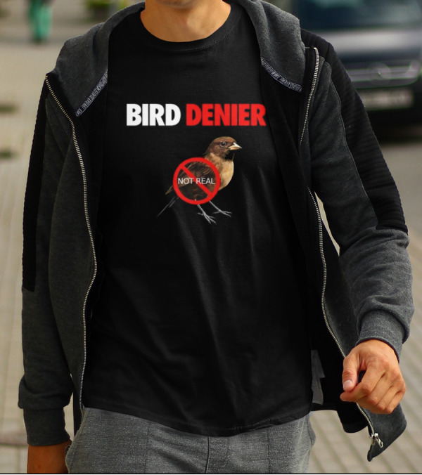BIRD DENIER Not Real - Bird Cartoon Crossed Out T-Shirt