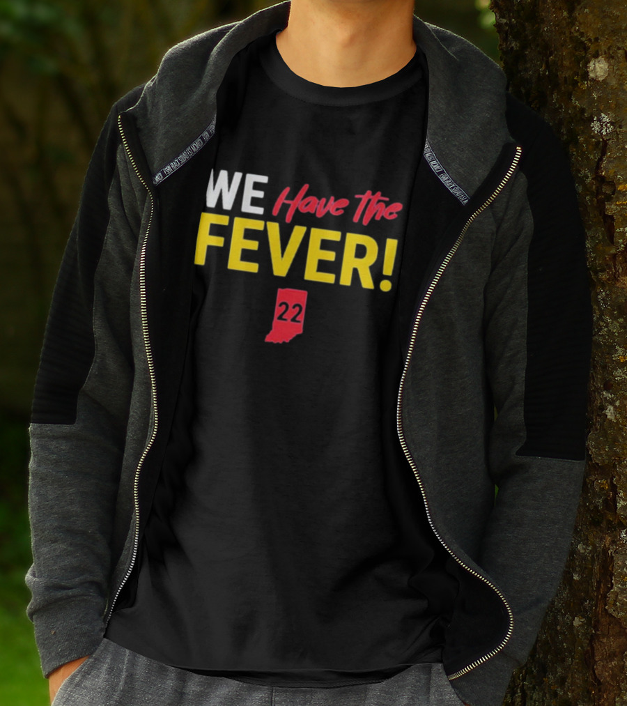 Indiana Hoosiers Basketball Fans We Have The Fever 22 Indiana T-Shirt