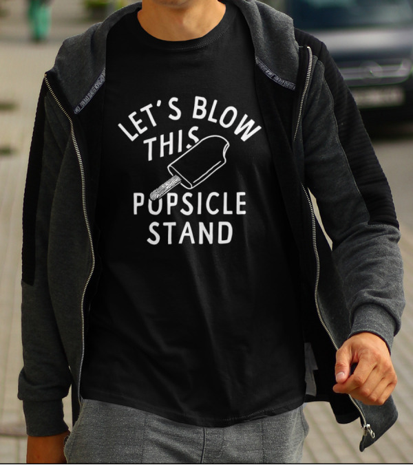 Let’s Blow This Popsicle Stand Retro Ice Cream Phrase T-Shirt