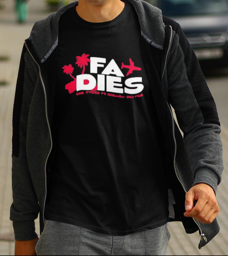 FA Dies The Events Ft Chiara Oliver T-Shirt