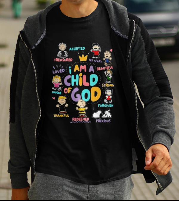 Snoopy Charlie Brown Friends I Am A Child Of God Accepted Treasured Loved Unique Thankful Redeemed Set Apart Beautiful Strong Forgiven Precious T-Shirt