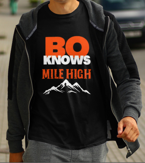 Bo Knows Mile High Denver Broncos Bo Nix T-Shirt