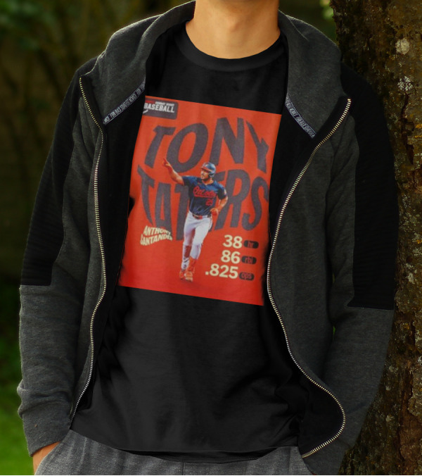 Tony Taters Anthony Santander Baltimore Orioles 38 HR 86 RBI .825 OPS T-Shirt