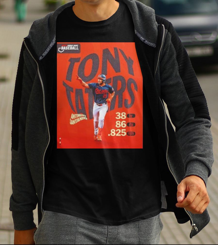Tony Taters Anthony Santander Baltimore Orioles 38 HR 86 RBI .825 OPS T-Shirt