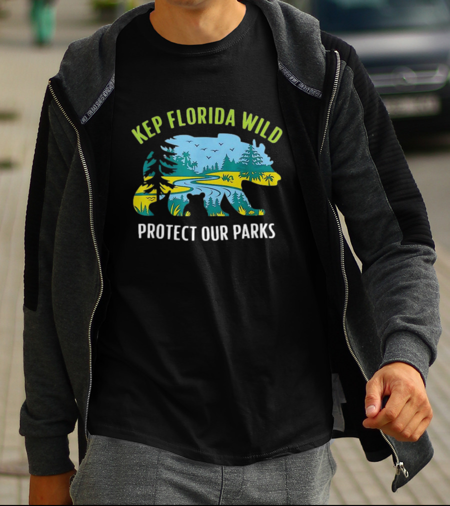 Keep Florida Wild Protect Our Parks Bear Nature Conservation T-Shirt