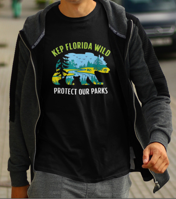 Keep Florida Wild Protect Our Parks Bear Nature Conservation T-Shirt