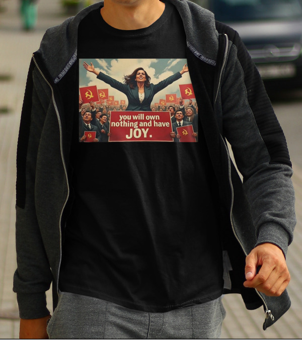 Amala You Will Own Nothing And Have Joy Communist Party Flag T-Shirt