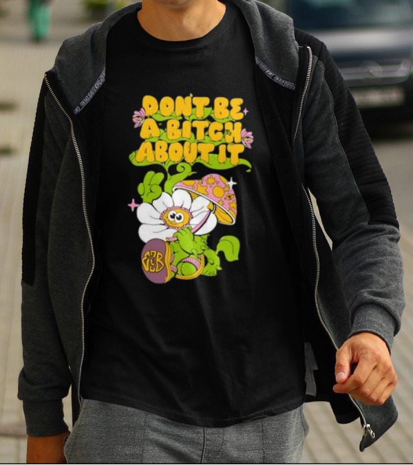 Eazybaked D.B.A.B.A.I. Don’t Be A Bitch About It Flower And Mushroom T-Shirt