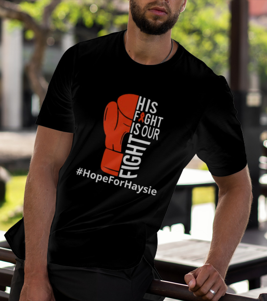 His Fight Is Our Fight Hope For Haysie Boxing Glove Ribbon Awareness T-Shirt