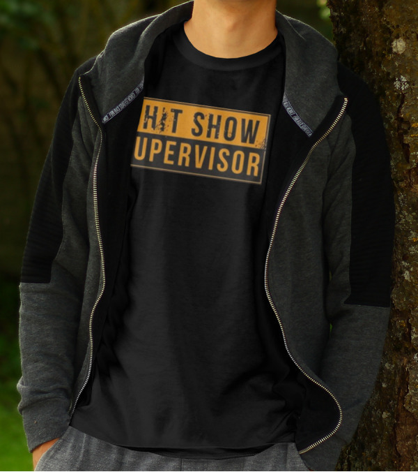 SHIT SHOW SUPERVISOR T-Shirt