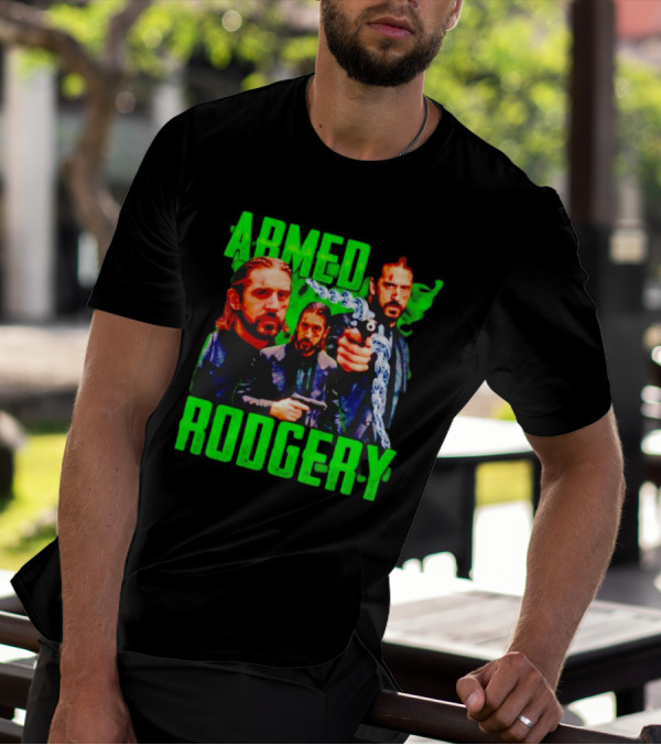 Armed Rodgery Aaron Rodgers Green Bay Packers T-Shirt